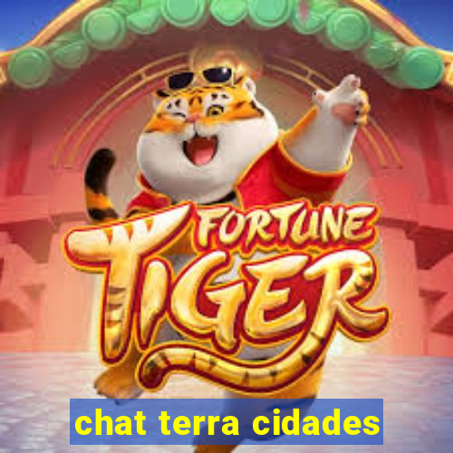 chat terra cidades